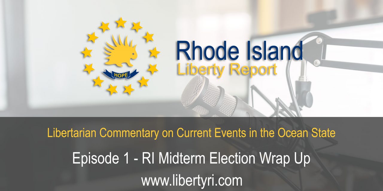 RILR EP1 – RI Midterm Election Wrap Up