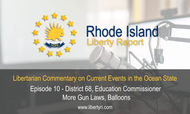 RILR EP10: District 68, Education Commissioner, More Gun Laws, Balloons.