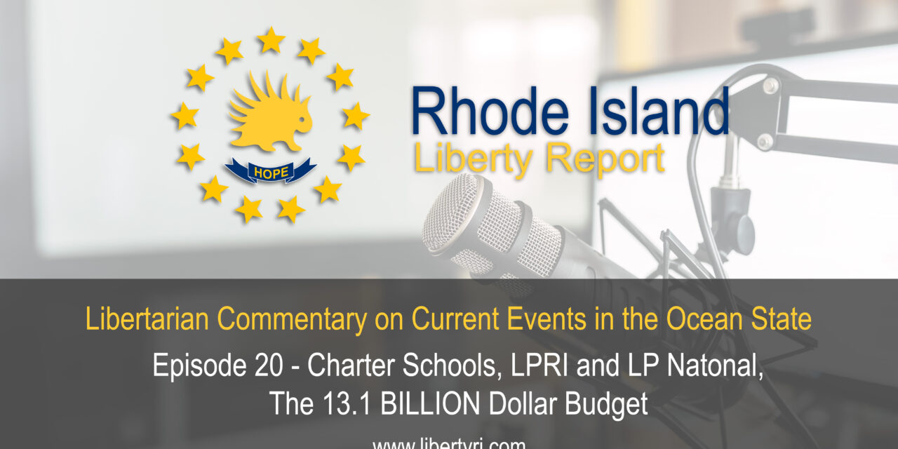 RILR 20 – Charter Schools, LPRI and LP National, The 13.1 billion dollar Budget