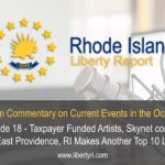 RILR EP18 – Taxpayer funded Artists, Skynet Comes to East Providence, RI makes another Top 10 list.